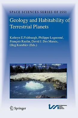 E-Book (pdf) Geology and Habitability of Terrestrial Planets von Kathryn E. Fishbaugh, Philippe Lognonné, François Raulin