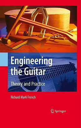 E-Book (pdf) Engineering the Guitar von Richard Mark French