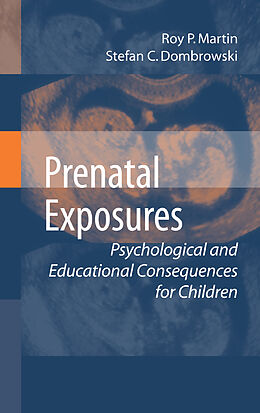 Fester Einband Prenatal Exposures von Stefan C. Dombrowski, Roy P. Martin
