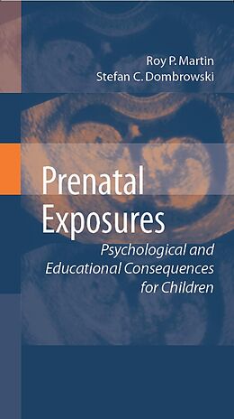 E-Book (pdf) Prenatal Exposures von Roy P. Martin, Stefan C. Dombrowski