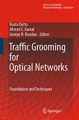 Livre Relié Traffic Grooming for Optical Networks de 