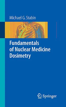 E-Book (pdf) Fundamentals of Nuclear Medicine Dosimetry von Michael G. Stabin
