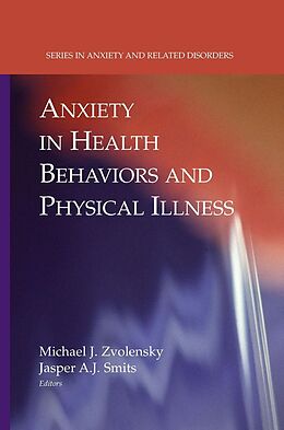 eBook (pdf) Anxiety in Health Behaviors and Physical Illness de Michael J. Zvolensky, Jasper A. J. Smits