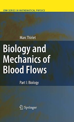 eBook (pdf) Biology and Mechanics of Blood Flows de Marc Thiriet