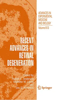 E-Book (pdf) Recent Advances In Retinal Degeneration von Robert E. Anderson, Matthew M. La Vail, Joe G. Hollyfield