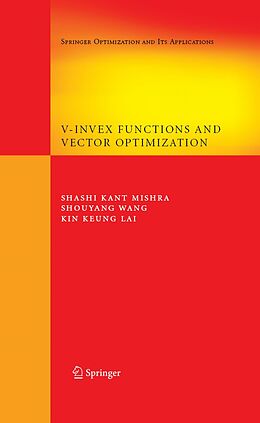 eBook (pdf) V-Invex Functions and Vector Optimization de Shashi K. Mishra, Shouyang Wang, Kin Keung Lai