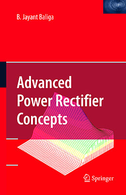 Fester Einband Advanced Power Rectifier Concepts von B. J. Baliga