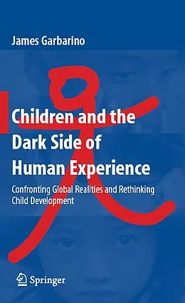 E-Book (pdf) Children and the Dark Side of Human Experience von James Garbarino