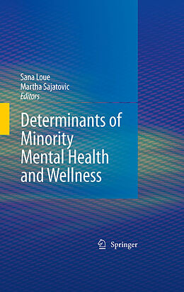 eBook (pdf) Determinants of Minority Mental Health and Wellness de Sana Loue, Martha Sajatovic