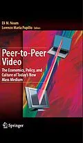 E-Book (pdf) Peer-to-Peer Video von Eli M. Noam, Lorenzo Maria Pupillo