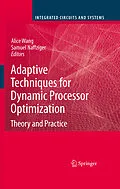 E-Book (pdf) Adaptive Techniques for Dynamic Processor Optimization von Anantha Chandrakasan, Alice Wang, Samuel Naffziger