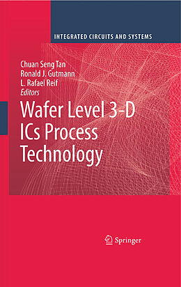 eBook (pdf) Wafer Level 3-D ICs Process Technology de Chuan Seng Tan, Ronald J. Gutmann, L. Rafael Reif