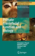 E-Book (pdf) Primate Craniofacial Function and Biology von Russell H. Tuttle, Chris Vinyard, Matthew J. Ravosa