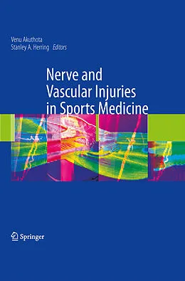 E-Book (pdf) Nerve and Vascular Injuries in Sports Medicine von Venu Akuthota, Stanley A. Herring