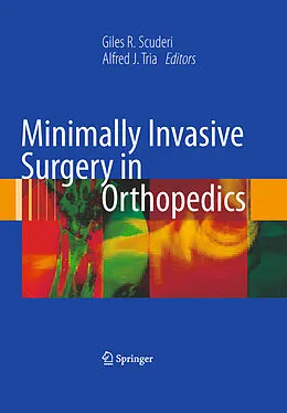 E-Book (pdf) Minimally Invasive Surgery in Orthopedics von Alfred J. Tria, Giles R. Scuderi