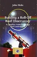 E-Book (pdf) Building a Roll-Off Roof Observatory von John Stephen Hicks