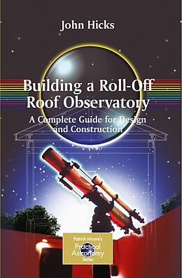 E-Book (pdf) Building a Roll-Off Roof Observatory von John Stephen Hicks