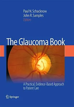 E-Book (pdf) The Glaucoma Book von Paul N. Schacknow, John R. Samples