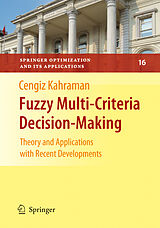 E-Book (pdf) Fuzzy Multi-Criteria Decision Making von Panos M. Pardalos, Ding-Zhu Du, Cengiz Kahraman