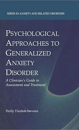 E-Book (pdf) Psychological Approaches to Generalized Anxiety Disorder von Holly Hazlett-Stevens