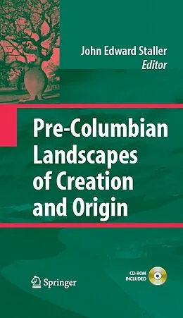 E-Book (pdf) Pre-Columbian Landscapes of Creation and Origin von John Edward Staller