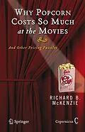 E-Book (pdf) Why Popcorn Costs So Much at the Movies von Richard B. McKenzie
