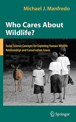 Kartonierter Einband Who Cares About Wildlife? von Michael J. Manfredo