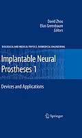 E-Book (pdf) Implantable Neural Prostheses 1 von Elias Greenbaum, David Zhou.