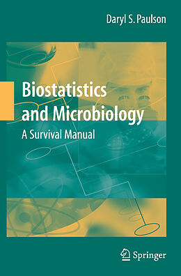 Kartonierter Einband Biostatistics and Microbiology: A Survival Manual von Daryl S Paulson