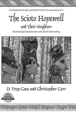 E-Book (pdf) The Scioto Hopewell and Their Neighbors von Daniel Troy Case, Christopher Carr