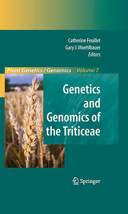 E-Book (pdf) Genetics and Genomics of the Triticeae von Gary J. Muehlbauer, Catherine Feuillet