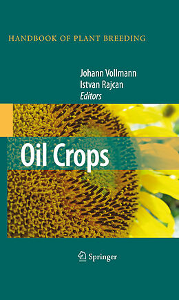 E-Book (pdf) Oil Crops von Johann Vollmann, Istvan Rajcan, Jaime Prohens-Tomás