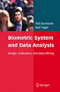 E-Book (pdf) Biometric System and Data Analysis von Ted Dunstone, Neil Yager
