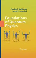 E-Book (pdf) Foundations of Quantum Physics von Charles E. Burkhardt, Jacob J. Leventhal