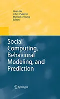E-Book (pdf) Social Computing, Behavioral Modeling, and Prediction von Huan Liu, John J. Salerno, Michael J. Young