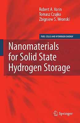 Fester Einband Nanomaterials for Solid State Hydrogen Storage von Robert A Varin, Tomasz Czujko, Zbigniew S Wronski