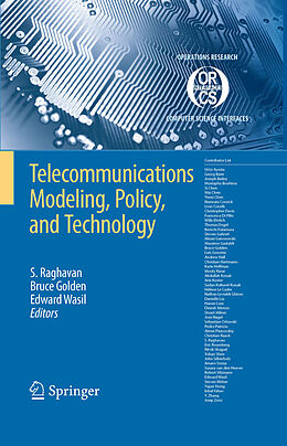 eBook (pdf) Telecommunications Modeling, Policy, and Technology de S. Raghavan, Bruce Golden, Edward Wasil