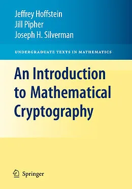 E-Book (pdf) An Introduction to Mathematical Cryptography von Jeffrey Hoffstein, Jill Pipher, J. H. Silverman