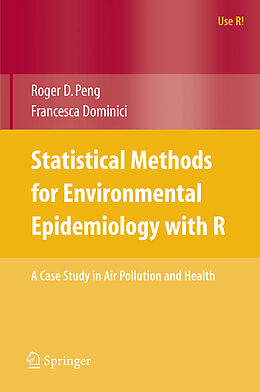 Kartonierter Einband Statistical Methods for Environmental Epidemiology with R von Francesca Dominici, Roger D. Peng