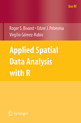 E-Book (pdf) Applied Spatial Data Analysis with R von Roger S. Bivand, Edzer J. Pebesma, Virgilio Gómez-Rubio