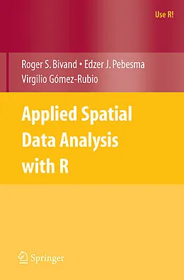 E-Book (pdf) Applied Spatial Data Analysis with R von Roger S. Bivand, Edzer J. Pebesma, Virgilio Gómez-Rubio