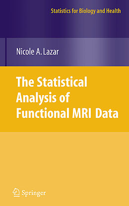 Livre Relié The Statistical Analysis of Functional MRI Data de Nicole Lazar