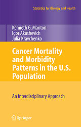 Livre Relié Cancer Mortality and Morbidity Patterns in the U.S. Population de K. G. Manton, Julia Kravchenko, Igor Akushevich