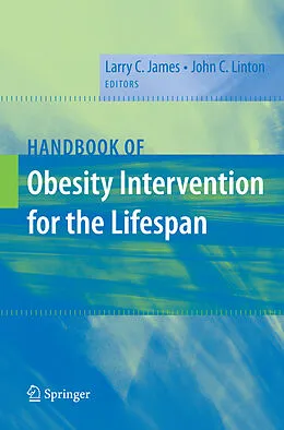 E-Book (pdf) Handbook of Obesity Intervention for the Lifespan von John C. Linton, Larry James.