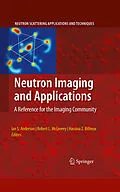 E-Book (pdf) Neutron Imaging and Applications von Hassina Z. Bilheux, Robert McGreevy, Ian S. Anderson