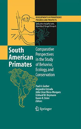 E-Book (pdf) South American Primates von Russell H. Tuttle, Paul A. Garber, Alejandro Estrada