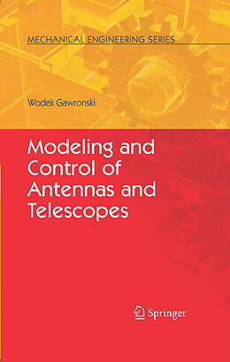 E-Book (pdf) Modeling and Control of Antennas and Telescopes von Wodek Gawronski