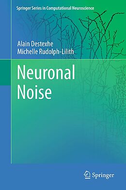 eBook (pdf) Neuronal Noise de Alain Destexhe, Michelle Rudolph-Lilith