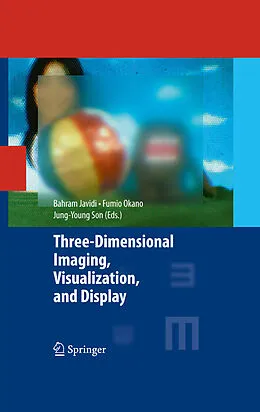 E-Book (pdf) Three-Dimensional Imaging, Visualization, and Display von Bahram Javidi, Fumio Okano, Jung-Young Son