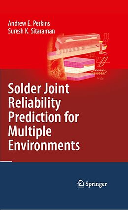 eBook (pdf) Solder Joint Reliability Prediction for Multiple Environments de Andrew E. Perkins, Suresh K. Sitaraman